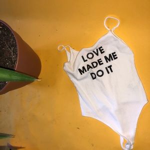 “Love made me do it” leotard